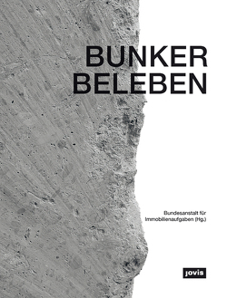 [Bunker beleben] von Bundesanstalt für Immobilienaufgaben, Schmitz,  Alexandra