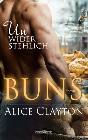 Buns – Unwiderstehlich von Clayton,  Alice, Weisenberger,  Julia