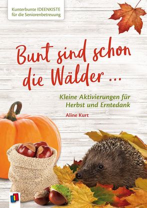 Bunt sind schon die Wälder … von Kurt,  Aline