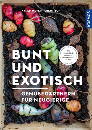 Bunt und exotisch von Meyer-Rebentisch,  Karen