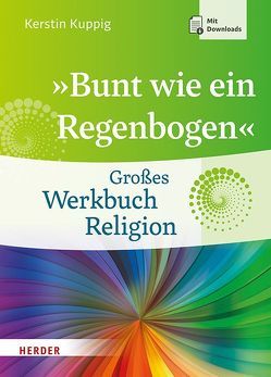 „Bunt wie ein Regenbogen“ von Kuppig,  Kerstin