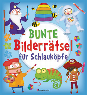 Bunte Bilderrätsel für Schlauköpfe. Labyrinthe, Suchbilder, Memory, Puzzles, Sudokus, Fehler finden u.v.m. für Kinder ab 6 Jahren von Dittmann,  Birte, Myer,  Ed, Overy,  Kate, Rich,  Graham