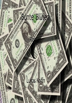 Bunte Blüten von Kohn,  Lukas