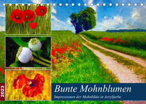 Bunte Mohnblumen – Impressionen der Mohnblüte in Acrylfarbe (Tischkalender 2023 DIN A5 quer) von Frost,  Anja