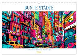 Bunte Städte (Wandkalender 2024 DIN A3 quer), CALVENDO Monatskalender von Alberts,  Tim