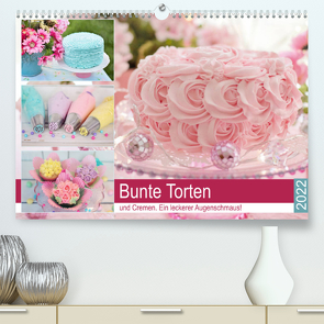 Bunte Torten und Cremen. Ein leckerer Augenschmaus (Premium, hochwertiger DIN A2 Wandkalender 2022, Kunstdruck in Hochglanz) von Hurley,  Rose