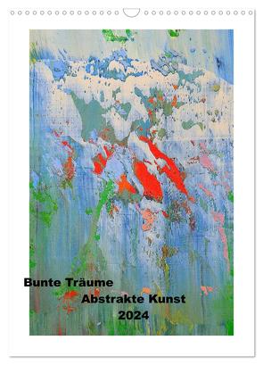 Bunte Träume – Abstrakte Kunst (Wandkalender 2024 DIN A3 hoch), CALVENDO Monatskalender von Lammers,  Heiner