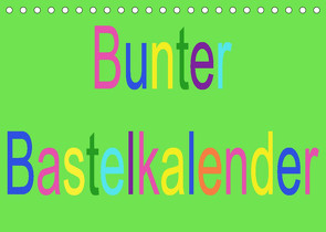 Bunter Bastelkalender (Tischkalender 2023 DIN A5 quer) von Youlia