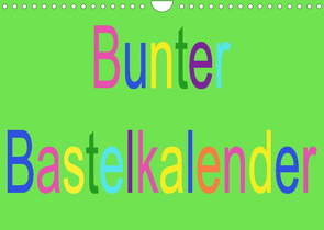 Bunter Bastelkalender (Wandkalender 2023 DIN A4 quer) von Youlia