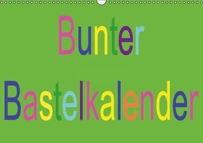 Bunter Bastelkalender (Wandkalender immerwährend DIN A3 quer) von Youlia,  k.A.