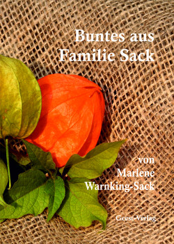 Buntes aus Familie Sack von Warnking-Sack,  Marlene