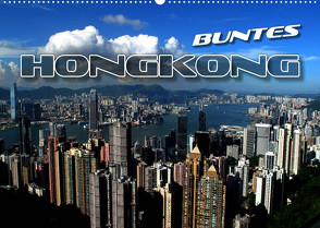 Buntes Hongkong (Wandkalender 2022 DIN A2 quer) von Bleicher,  Renate