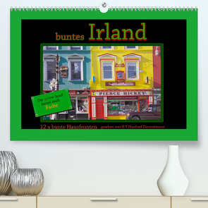 buntes Irland (Premium, hochwertiger DIN A2 Wandkalender 2021, Kunstdruck in Hochglanz) von Zimmermann,  H.T.Manfred