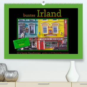 buntes Irland (Premium, hochwertiger DIN A2 Wandkalender 2022, Kunstdruck in Hochglanz) von Zimmermann,  H.T.Manfred