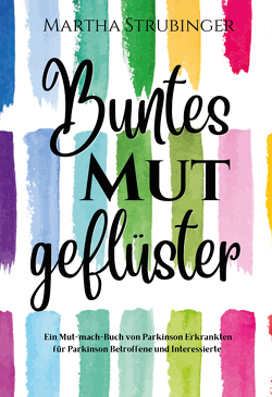 Buntes Mutgeflüster von Strubinger,  Martha