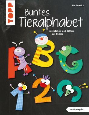 Buntes Tieralphabet (kreativ.kompakt) von Pedevilla,  Pia