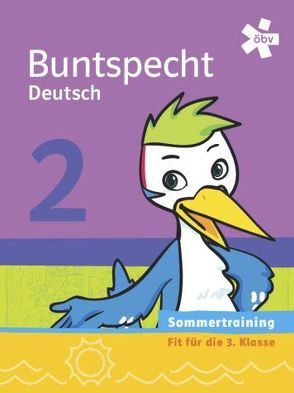 Buntspecht Deutsch 2. Sommertraining, Arbeitsheft von Nittmann,  Astrid, Roider-Schneider,  Susanna, Waldmann,  Elisabeth