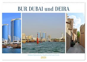 BUR DUBAI und DEIRA, Dubais historische Stadtviertel am Creek (Wandkalender 2024 DIN A2 quer), CALVENDO Monatskalender von Senff,  Ulrich