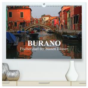 Burano – Fischerinsel der bunten Häuser (hochwertiger Premium Wandkalender 2024 DIN A2 quer), Kunstdruck in Hochglanz von Werner Altner,  Dr.