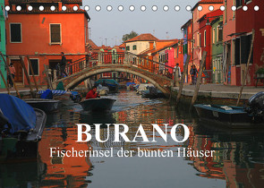 Burano – Fischerinsel der bunten Häuser (Tischkalender 2023 DIN A5 quer) von Werner Altner,  Dr.