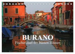 Burano – Fischerinsel der bunten Häuser (Tischkalender 2024 DIN A5 quer), CALVENDO Monatskalender von Werner Altner,  Dr.