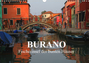 Burano – Fischerinsel der bunten Häuser (Wandkalender 2022 DIN A3 quer) von Werner Altner,  Dr.