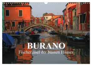 Burano – Fischerinsel der bunten Häuser (Wandkalender 2024 DIN A3 quer), CALVENDO Monatskalender von Werner Altner,  Dr.