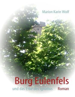 Burg Eulenfels von Wolf,  Marion Karin