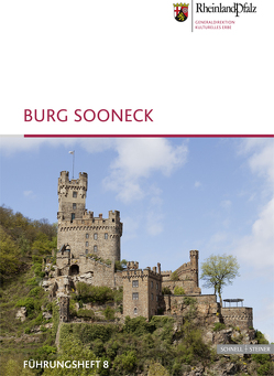 Burg Sooneck von Generaldirektion Kulturelles Erbe Rheinland Pfalz,  Burgen Schlösser Altertümer, Haberland,  Irene, Thon,  Alexander