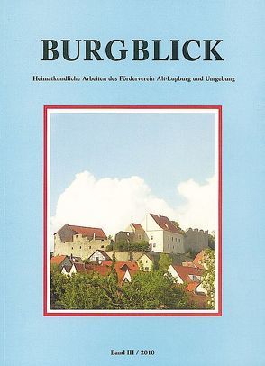 Burgblick Band III/2010 von Koller,  Josef, Luderböck,  Xaver, Maier,  Hans-Jakob, Meier,  Johann, Ossadnik,  Helmut, Pfaff,  Klaus, Walter,  Georg