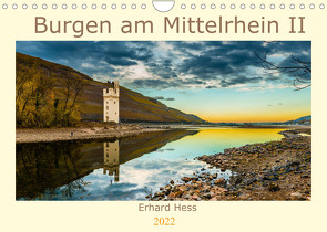 Burgen am Mittelrhein II (Wandkalender 2022 DIN A4 quer) von Hess,  Erhard, www.ehess.de