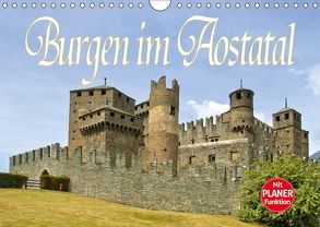 Burgen im Aostatal (Wandkalender 2018 DIN A4 quer) von LianeM