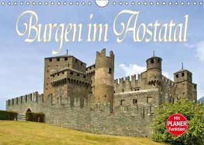 Burgen im Aostatal (Wandkalender 2019 DIN A4 quer) von LianeM