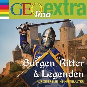 Burgen, Ritter und Legenden – Auf Zeitreise ins Mittelalter von Boning,  Wigald, Nusch,  Martin