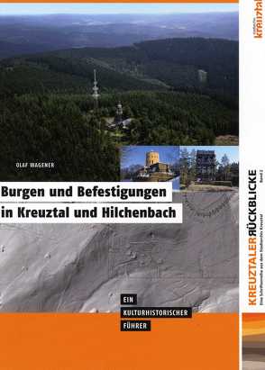 Burgen und Befestigungen in Kreuztal und Hilchenbach von Wagener,  Olaf