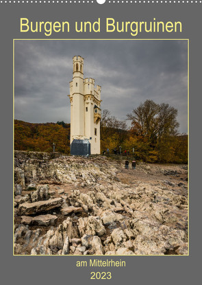 Burgen und Burgruinen am Mittelrhein (Wandkalender 2023 DIN A2 hoch) von Hess,  Erhard