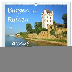 Burgen und Ruinen im Taunus (hochwertiger Premium Wandkalender 2024 DIN A2 quer), Kunstdruck in Hochglanz von Abele,  Gerald