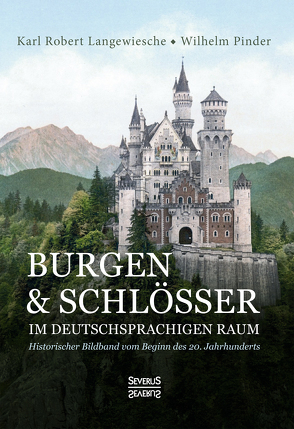 Burgen und Schlösser im deutschsprachigen Raum von Langewiesche,  Karl Robert, Pinder,  Wilhelm