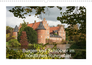 Burgen und Schlösser im nördlichen Ruhrgebiet (Wandkalender 2022 DIN A3 quer) von Emscherpirat