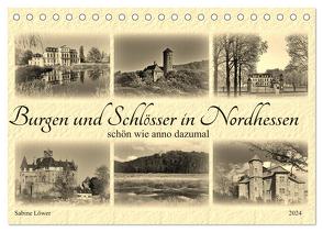 Burgen und Schlösser in Nordhessen (Tischkalender 2024 DIN A5 quer), CALVENDO Monatskalender von Löwer,  Sabine