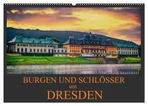 Burgen und Schlösser um Dresden (Wandkalender 2024 DIN A2 quer), CALVENDO Monatskalender von Meutzner,  Dirk