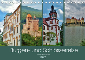 Burgen- und Schlösserreise durch Deutschland (Tischkalender 2022 DIN A5 quer) von Janke,  Andrea