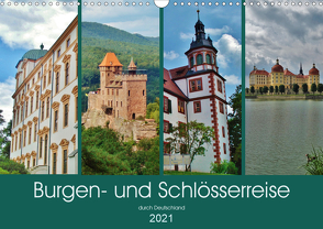 Burgen- und Schlösserreise durch Deutschland (Wandkalender 2021 DIN A3 quer) von Janke,  Andrea