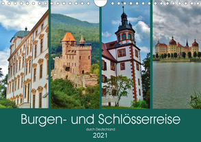 Burgen- und Schlösserreise durch Deutschland (Wandkalender 2021 DIN A4 quer) von Janke,  Andrea