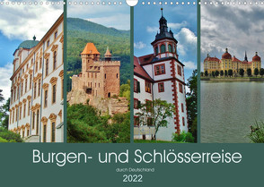 Burgen- und Schlösserreise durch Deutschland (Wandkalender 2022 DIN A3 quer) von Janke,  Andrea