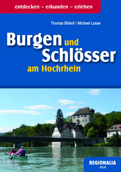 Burgen und Schlösser am Hochrhein von Bitterli,  Thomas, Losse,  Michael