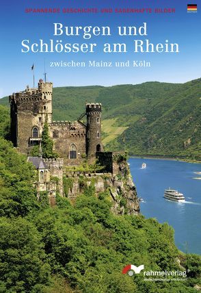 Burgen und Schlösser am Rhein zwischen Mainz und Köln (Deutsche Ausgabe) von Avenarius,  Wilhelm, Rahmel,  Renate