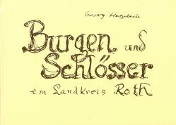 Burgen und Schlösser im Landkreis Roth von Hetzelein,  Georg