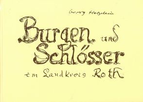 Burgen und Schlösser im Landkreis Roth von Hetzelein,  Georg