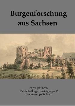 Burgenforschung aus Sachsen 31/32 (2019/2020) von Deutschen Burgenvereinigung e. V. Landesgruppe Sachsen, Gräßler,  Ingolf